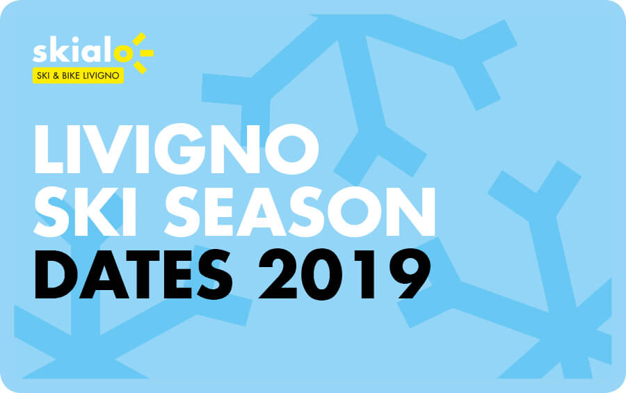 Livigno Ski Season Dates 2019-2020