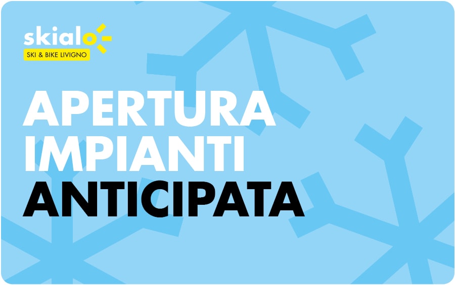 Livigno apertura impianti da sci anticipata